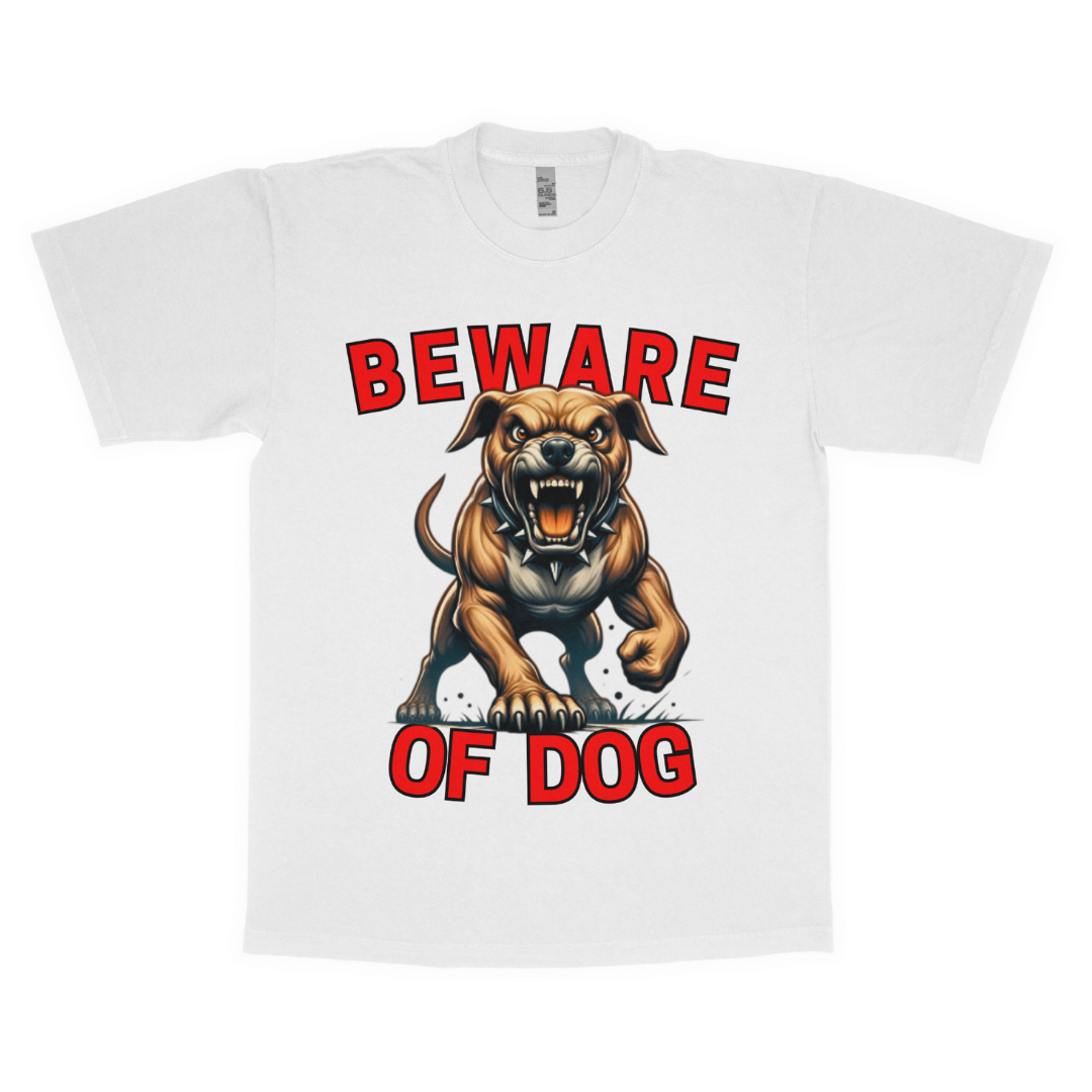 Beware of dog adult t-shirt