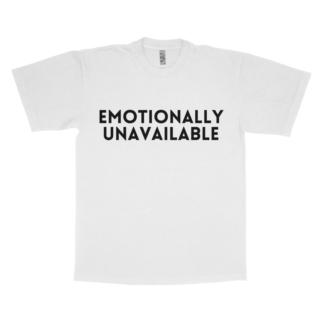 Emotionally unavailable adult t-shirt