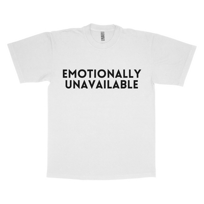 Emotionally unavailable adult t-shirt