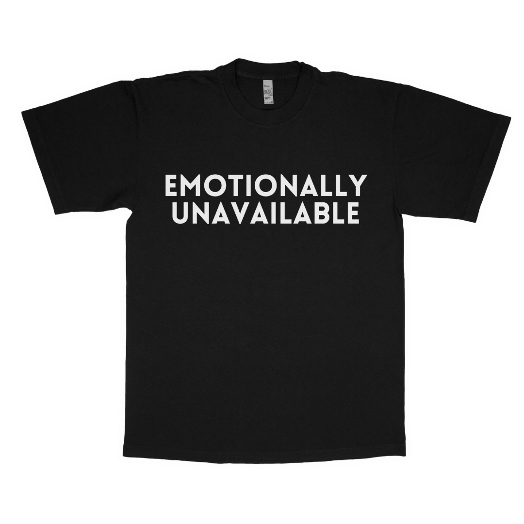 Emotionally unavailable adult t-shirt