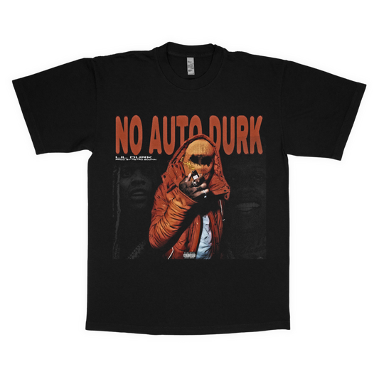 No Auto Durk adult t-shirt