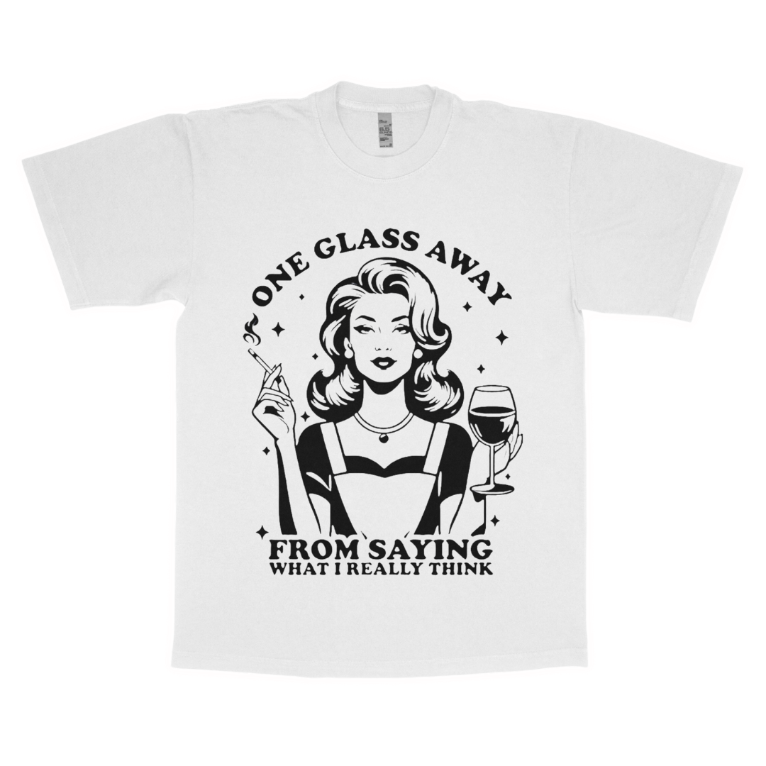 One glass away adult t-shirt