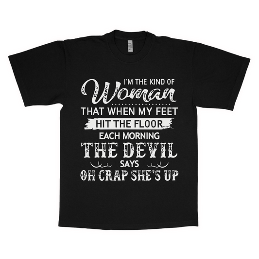 I'm the kind of woman adult t-shirt