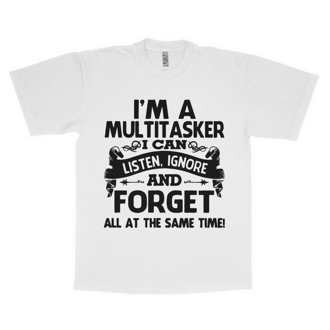 I'm a multitasker adult t-shirt