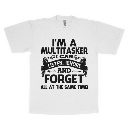 I'm a multitasker adult t-shirt