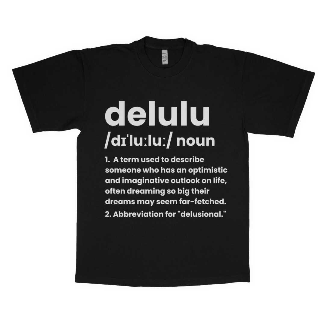 Delulu definition adult t-shirt