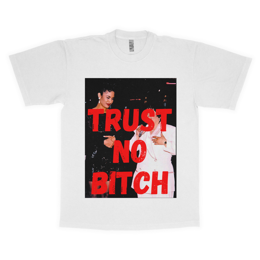 Selena "Trust no b*tch" adult t-shirt