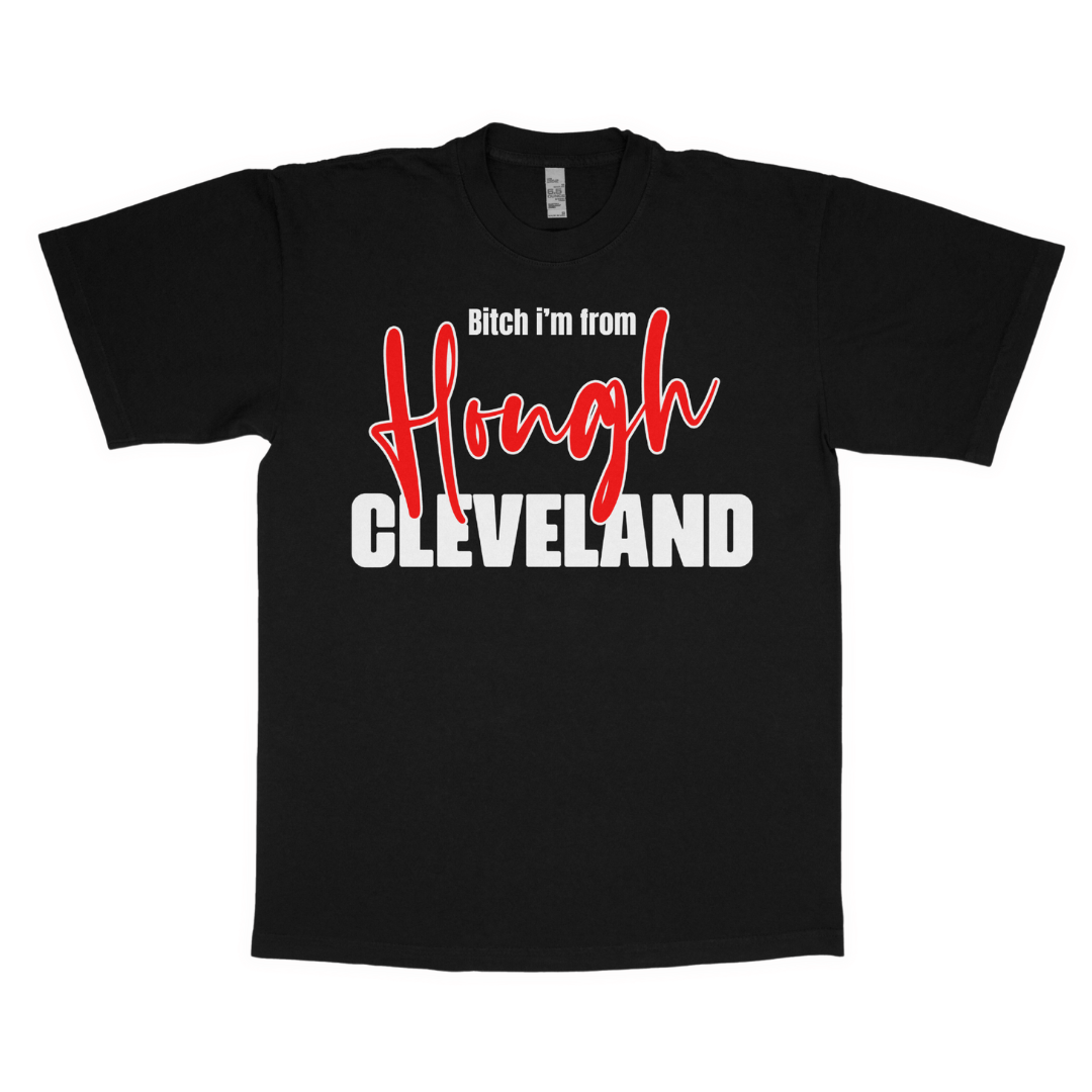 B*tch i'm from Hough adult t-shirt