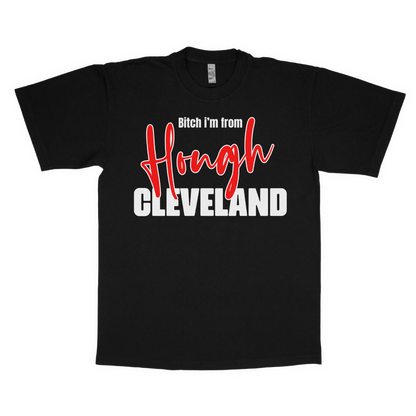 B*tch i'm from Hough adult t-shirt