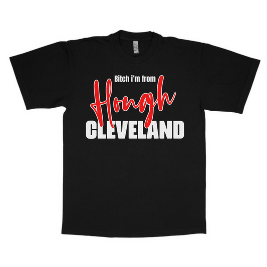 B*tch i'm from Hough adult t-shirt