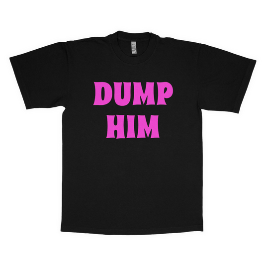 Dump him adult t-shirt