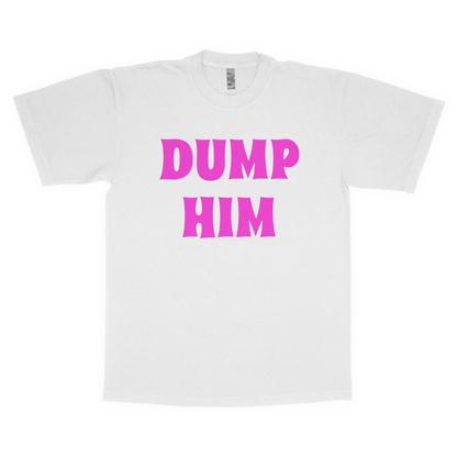 Dump him adult t-shirt