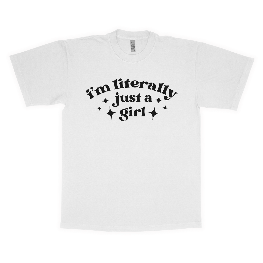 I'm literally just a girl adult t-shirt