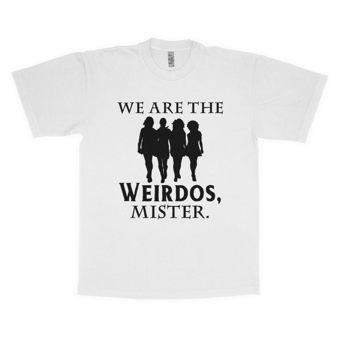 We are the weirdos mister adult t-shirt