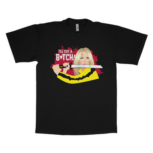 Kill Bill "I'll cut a b*tch" adult t-shirt