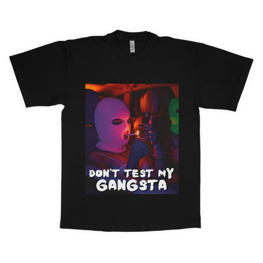 Don't test my gangsta adult t-shirt