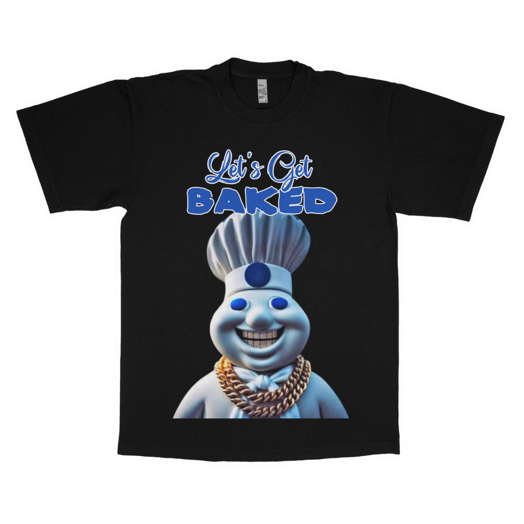 Let's get baked adult t-shirt