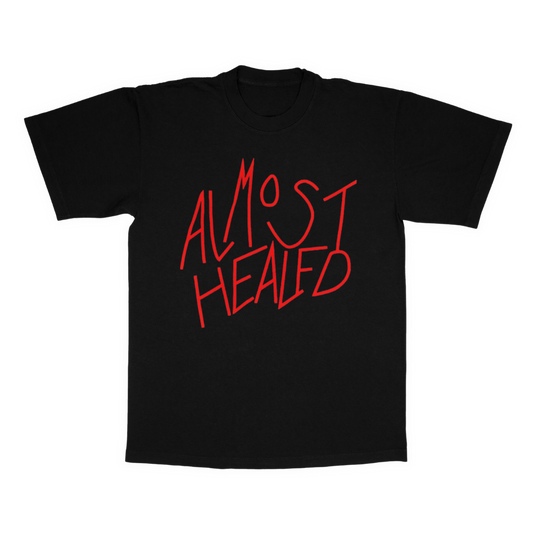 Almost healed adult t-shirt