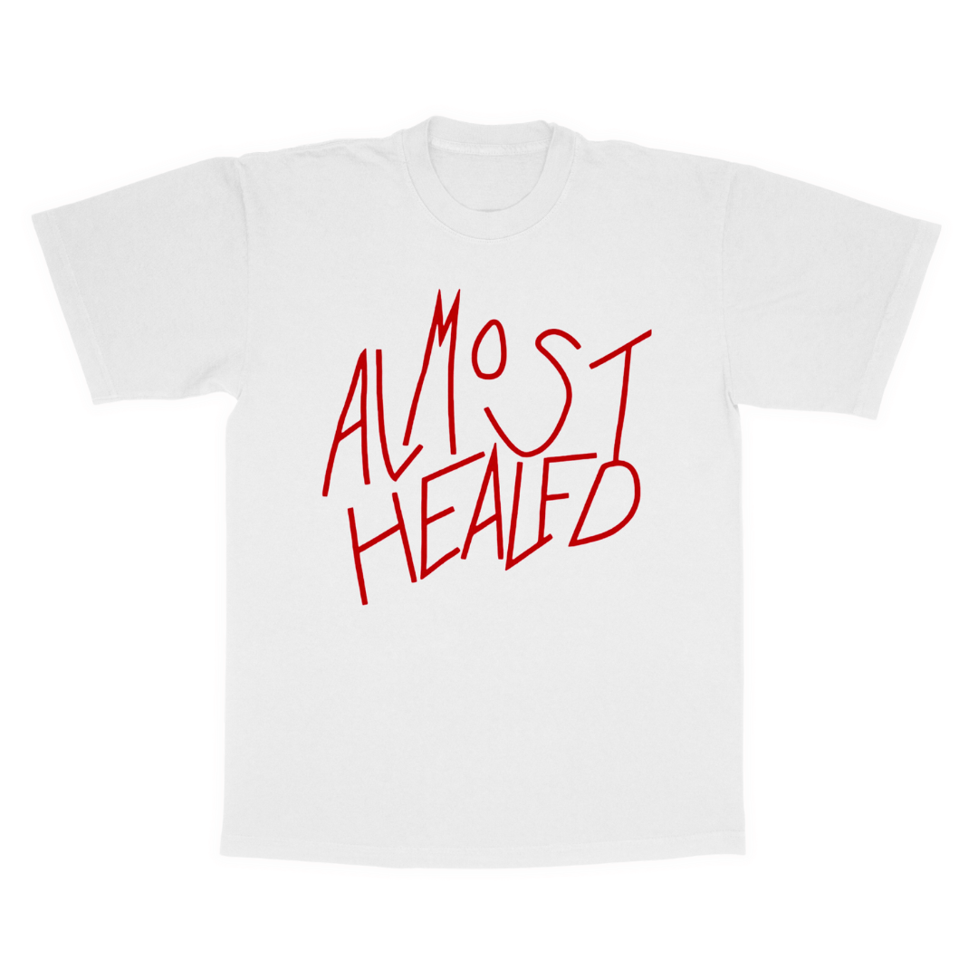 Almost healed adult t-shirt