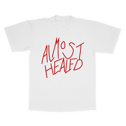 Almost healed adult t-shirt