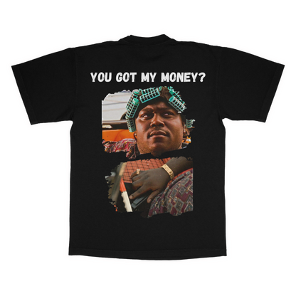 Big Worm "You got my money?" adult t-shirt