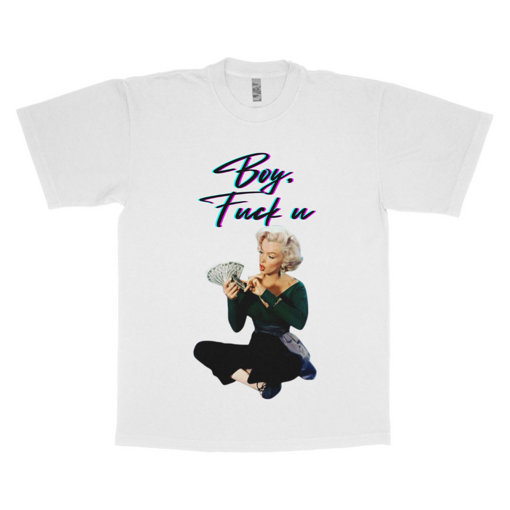 "Boy, F*ck you" adult t-shirt