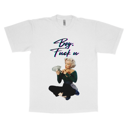 Marilyn Monroe "Boy, F*ck you" adult t-shirt