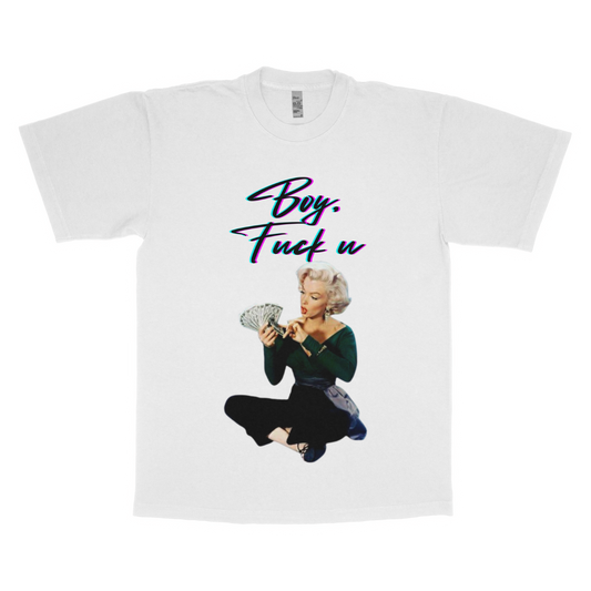 Marilyn Monroe "Boy, F*ck you" adult t-shirt