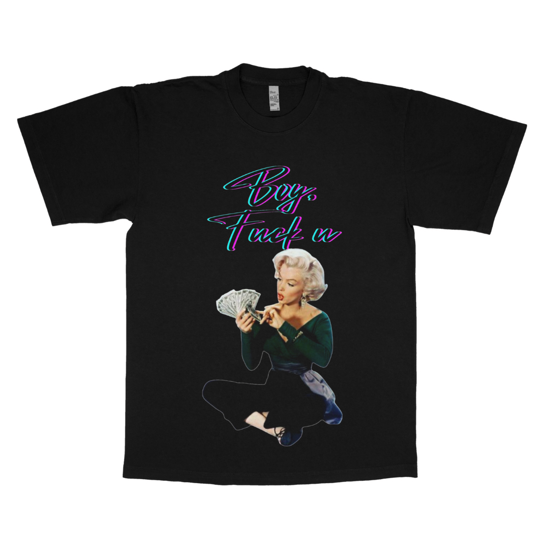 Marilyn Monroe "Boy, F*ck you" adult t-shirt