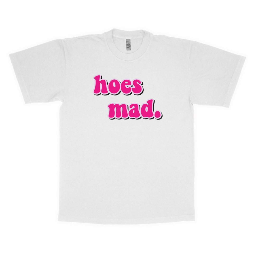 Hoes mad adult t-shirt