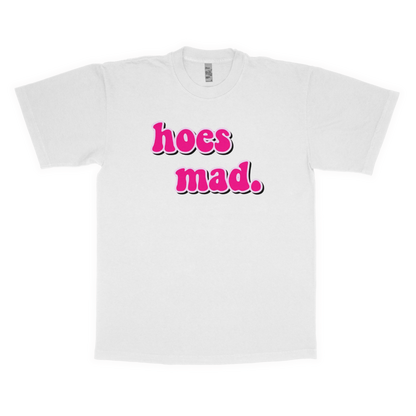 Hoes mad adult t-shirt