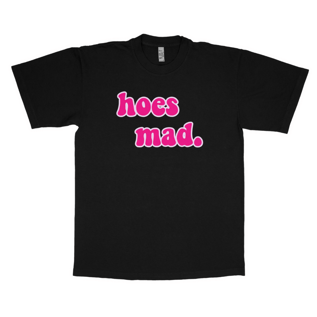 Hoes mad adult t-shirt