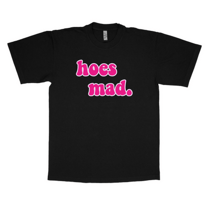 Hoes mad adult t-shirt