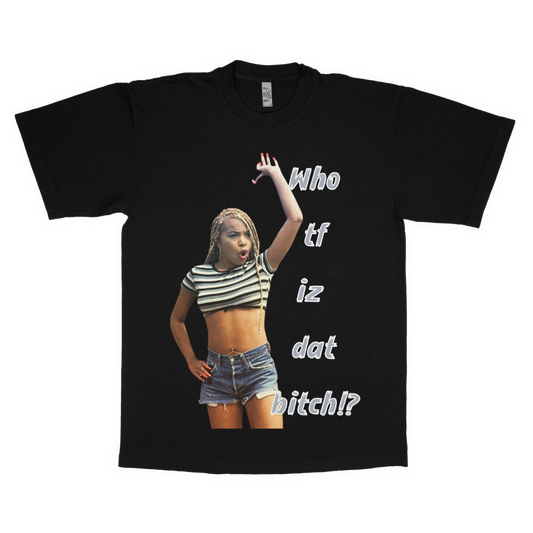 Joi "Who tf iz dat b*tch?" adult t-shirt