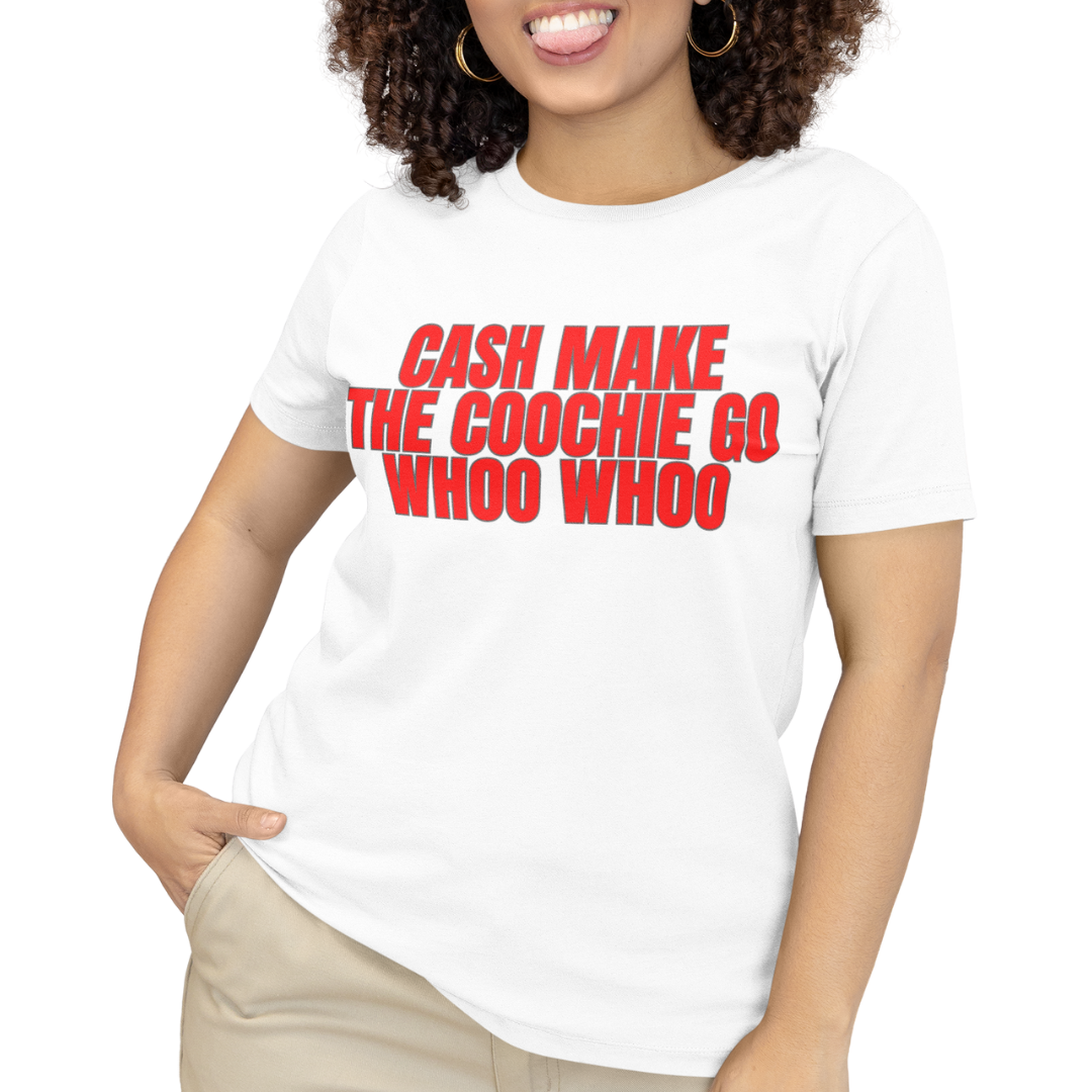Cash Make The Coochie Go Whoo Whoo adult t-shirt