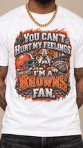 You Can't Hurt My Feelings, I'm A Browns Fan adult tee