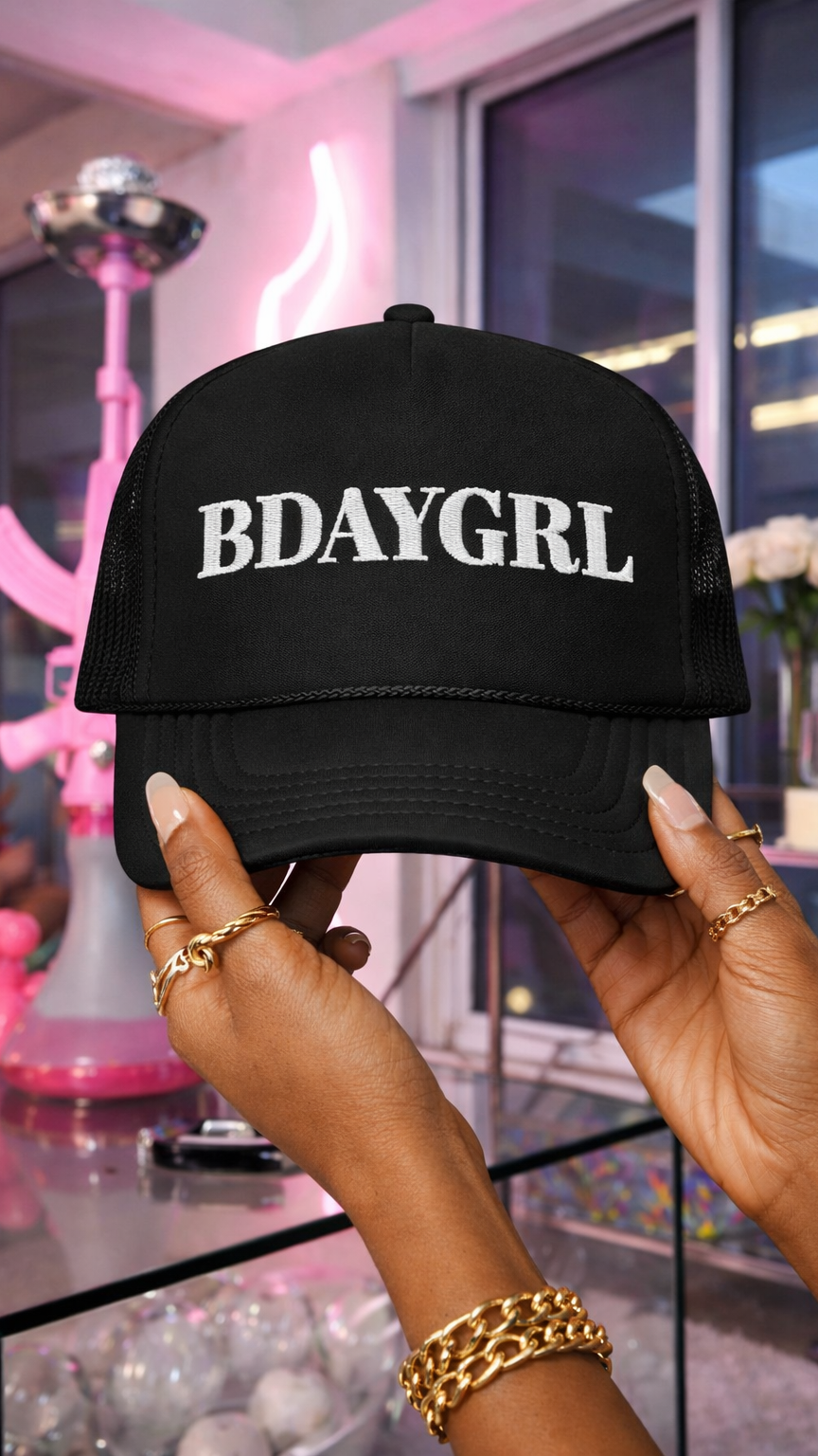 BDAYGRL embroidered foam trucker hat