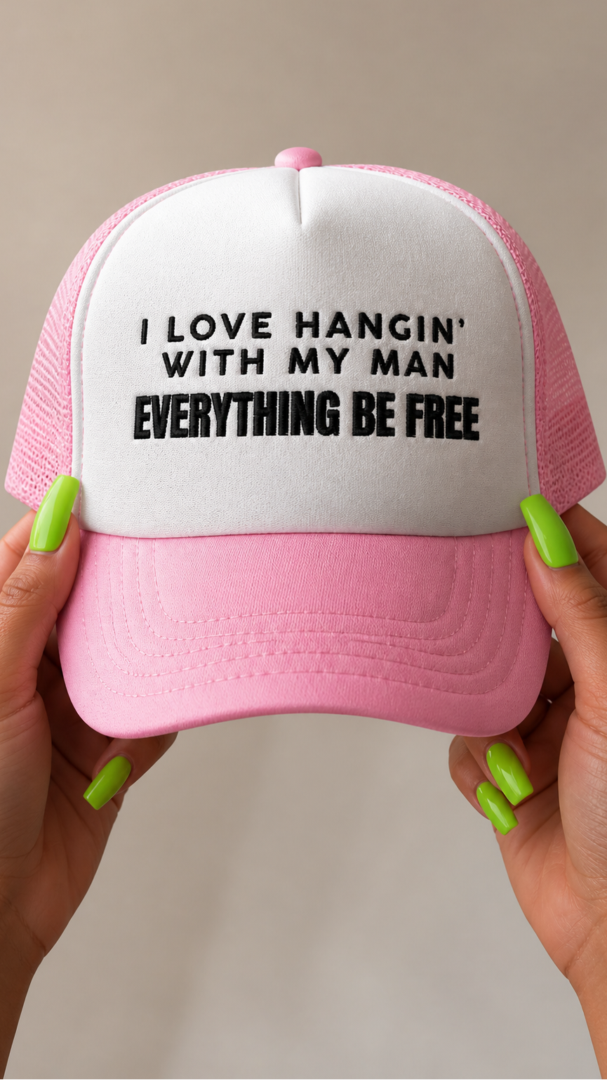 I Love Hangin' With My Man embroidered foam trucker hat