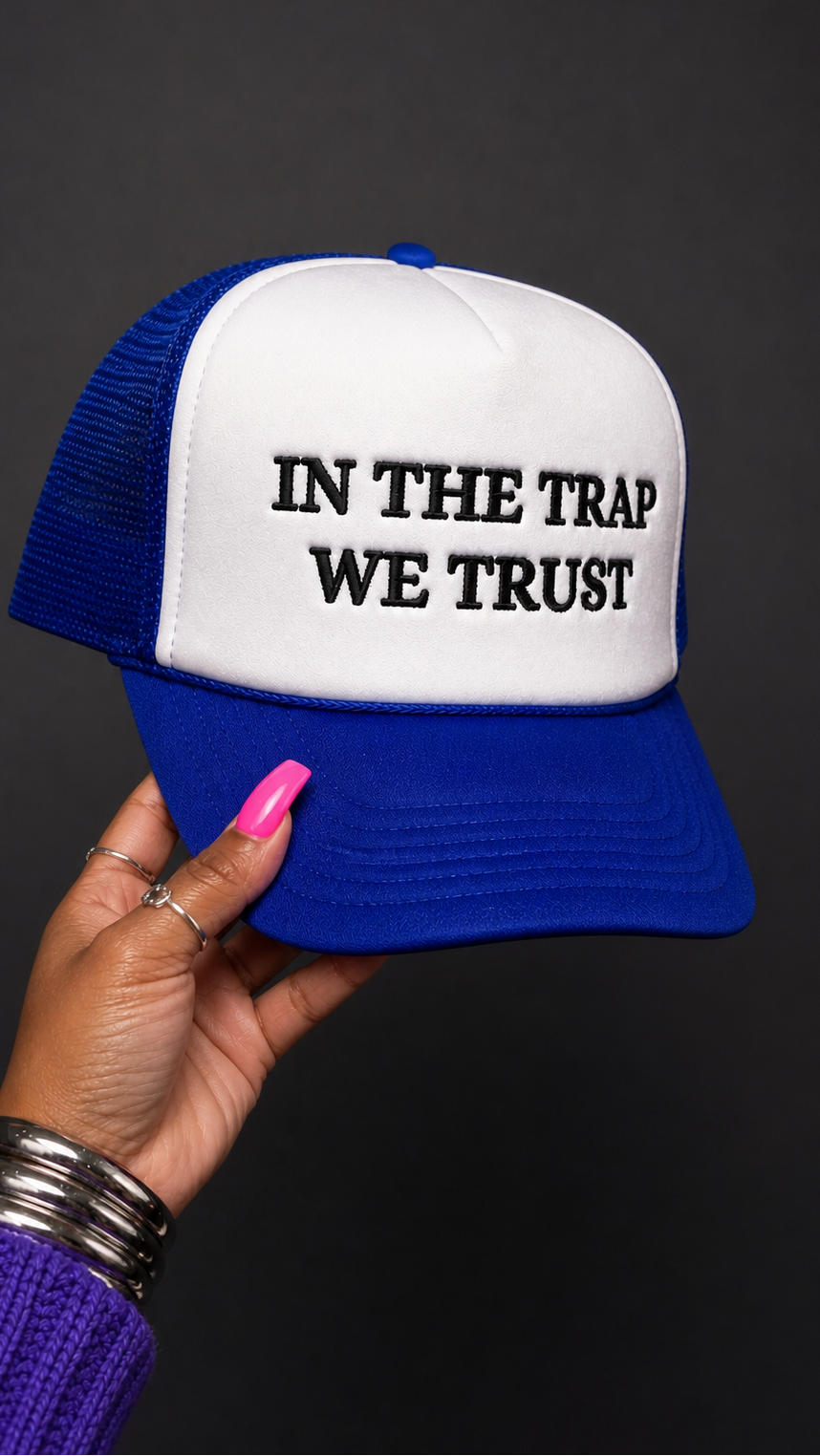 In The Trap We Trust embroidered foam trucker hat