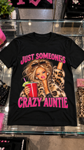 Just Someone's Crazy Auntie adult tee