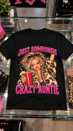 Just Someone's Crazy Auntie adult tee