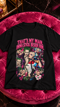 That's My Man. Imma Stick Beside Him adult tee