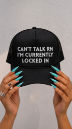 Can't Talk RN embroidered foam trucker hat