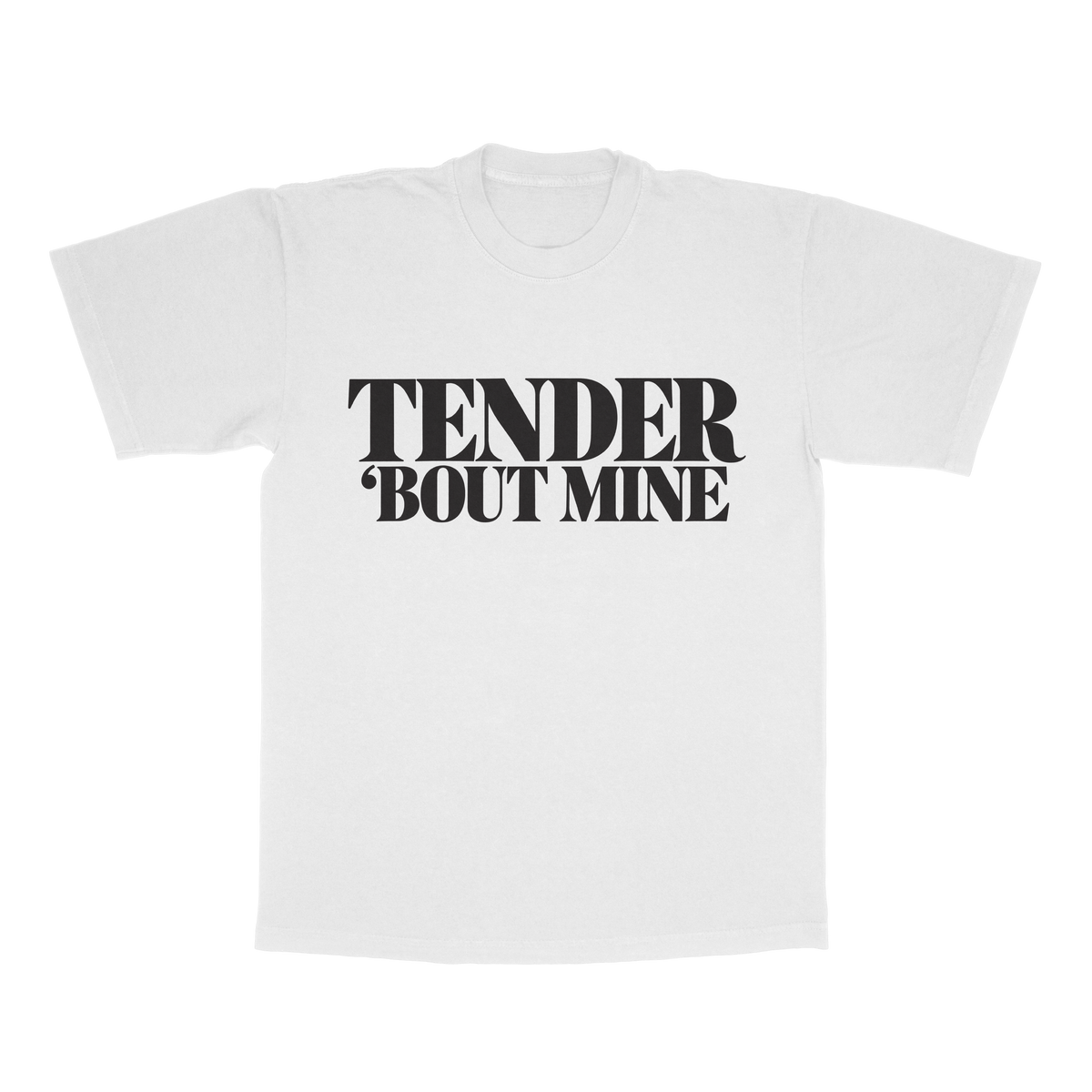 Tender 'Bout Mine adult tee