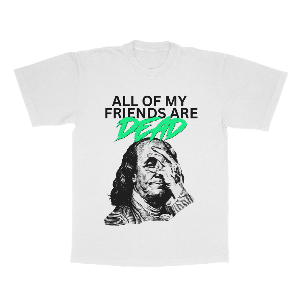 All Of My Friends Are Dead adult tee