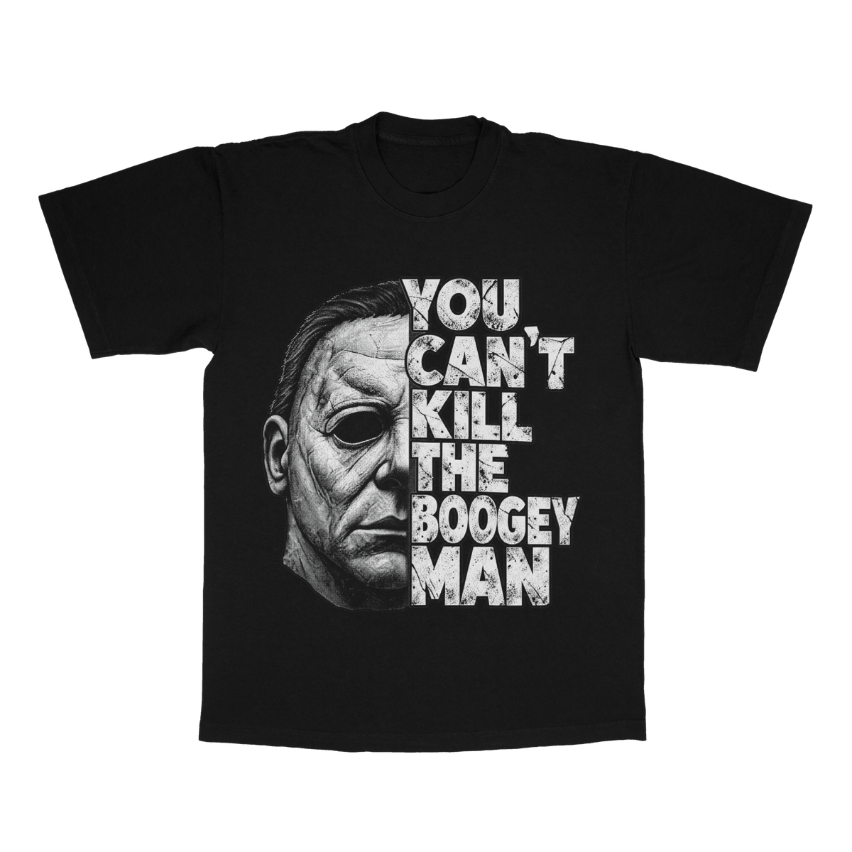 You Can't Kill The Boogeyman adult tee
