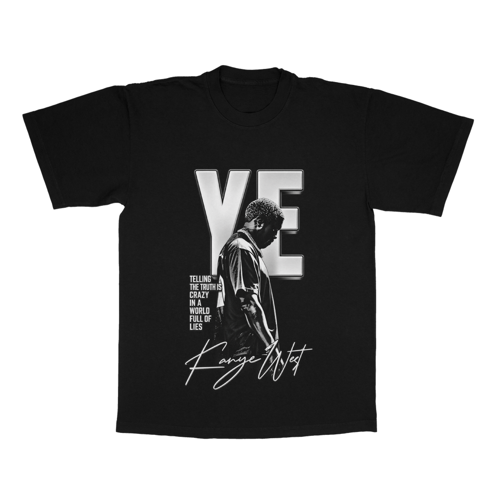 YE "Telling The Truth Is Crazy In A World Full Of Lies" adult tee
