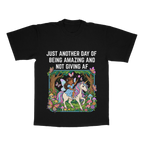 Just Another Day Of Being Amazing And Not Giving AF adult tee