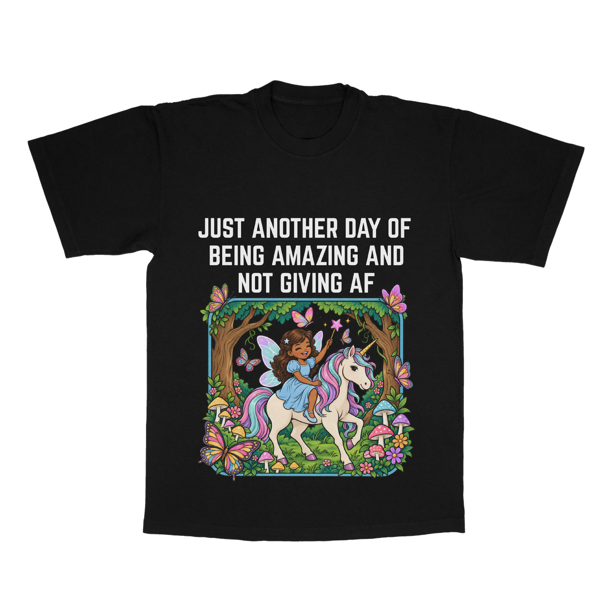 Just Another Day Of Being Amazing And Not Giving AF adult tee