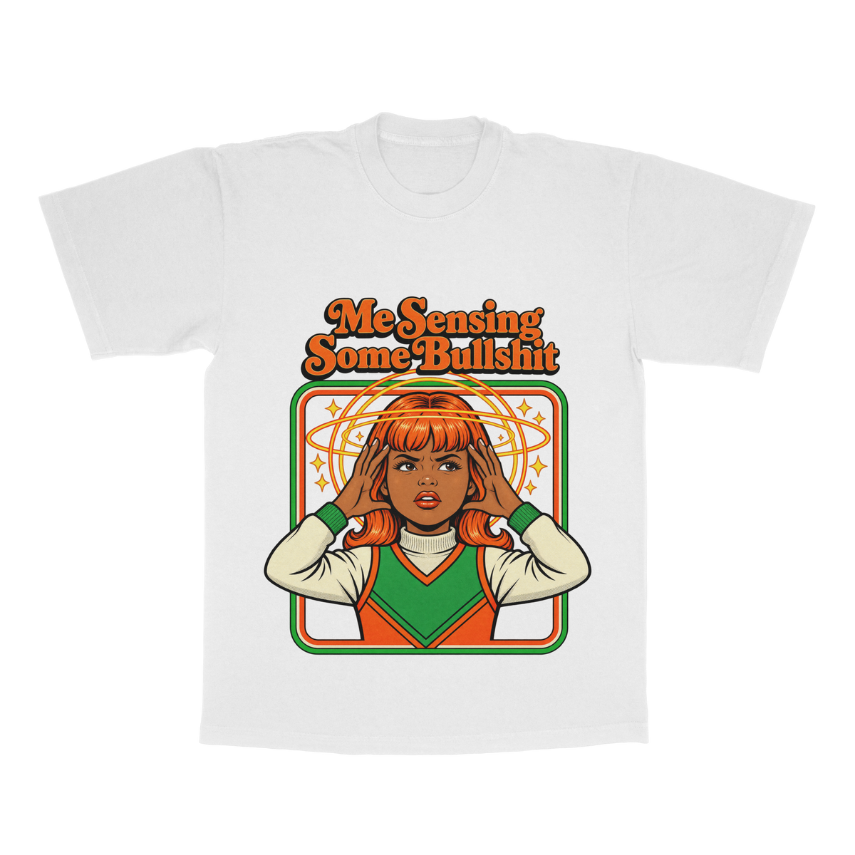 Me Sensing Some Bullsh*t adult tee